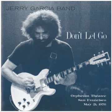 Don't Let Go: Orpheum Theatre, San Francisco - May 21, 1976 - RSD 2025